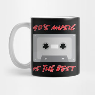 90's Music is the BEST Mug